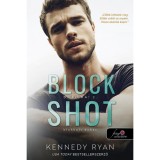 Block Shot - Blokkolt dob&aacute;s - Dobd r&aacute;! 2. - Kennedy Ryan