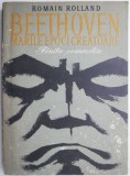 Beethoven. Marile epoci creatoare. Catedrala intrerupta III. Finita comoedia &ndash; Romain Rolland