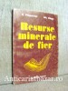 Resurse Minerale de Fier - R. Filipovici. Carte Geografie, Stiinta. Limba Romana, Brosata, Stare Buna