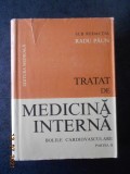 Cumpara ieftin RADU PAUN - TRATAT DE MEDICINA INTERNA. BOLILE CARDIOVASCULARE partea a II-a