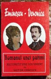 EMINESCU-VERONICA, ROMANUL UNEI PATIMI (RECONSTITUIRE DOCUMENT), VICTOR CRACIUN/ 480 PAGINI +ILUSTRATII/ STARE F.BUNA(BG)