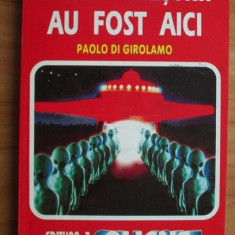 Paolo di Girolamo - Extratereștrii au fost aici