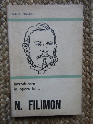 INTRODUCERE IN OPERA LUI...N. FILIMON-AUREL MARTIN foto