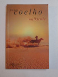 WALKIRIILE de PAULO COELHO , 2010