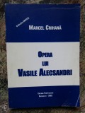 Opera lui Vasile Alecsandri - Marcel Crihana