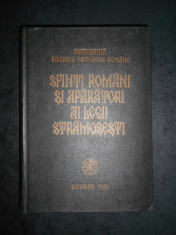 SFINTI ROMANI SI APARATORI AI LEGII STRAMOSESTI (1987, editie cartonata) foto