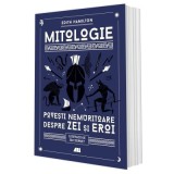 Mitologie. Povesti Nemuritoare Despre Zei si Eroi - Edith Hamilton, Literatura moderna si contemporana, Limba romana