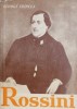 Rossini sau Triumful operei bufe - George Sbarcea - Carte Arta muzicala