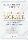 Prelegeri morale. Invataturile unui stoic roman - Litera