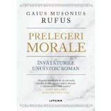 Prelegeri morale. Invataturile unui stoic roman