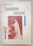 STRABATAND VEACURILE de I. BATRANA VOIVODENI ,1943