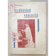 STRABATAND VEACURILE de I. BATRANA VOIVODENI ,1943