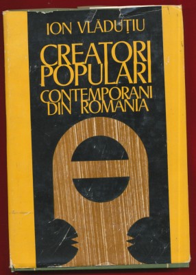Ion Vladutiu &amp;quot;Creatori populari contemporani din Romania&amp;quot; - 1981 foto