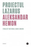 Proiectul Lazarus &ndash; Aleksandar Hemon