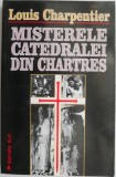 Misterele Catedralei din Chartres &ndash; Louis Charpentier