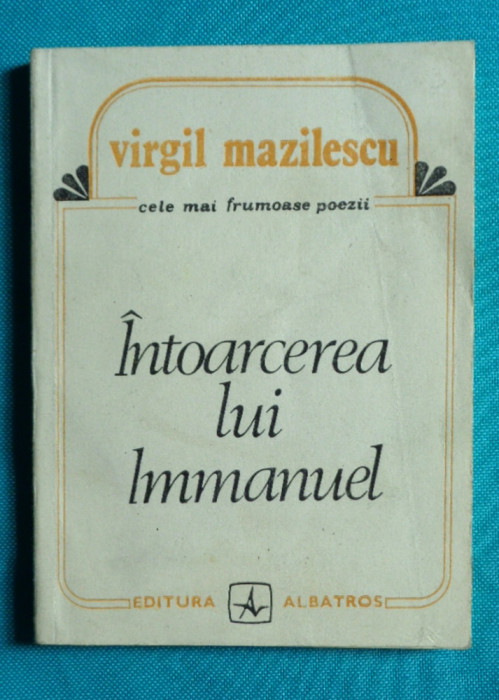 Virgil Mazilescu &ndash; Intoarcerea lui Immanuel ( Cele mai frumoase poezii )