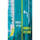 V&aacute;rni a 29-esre - G&ouml;rcsi P&eacute;ter, 2010