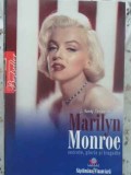 MARILYN MONROE. SECRETE, GLORIE SI TRAGEDIE-J. RANDY TARABORRELLI-109894