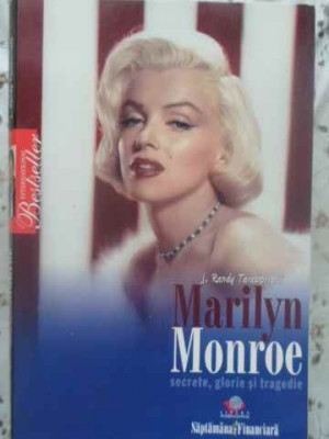 MARILYN MONROE. SECRETE, GLORIE SI TRAGEDIE-J. RANDY TARABORRELLI-226260 foto