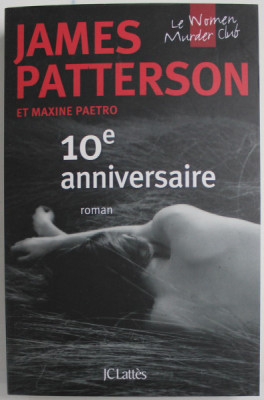 10 e ANNIVERSAIRE , roman par JAMES PATTERSON et MAXINE PAETRO , 2012 foto