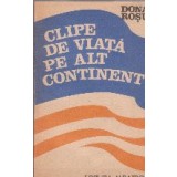 Clipe de viata pe alt continent