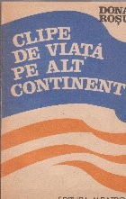 Clipe de viata pe alt continent foto