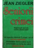 Jean Ziegler - Seniorii crimei (editia 1998)