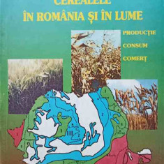 CEREALELE IN ROMANIA SI IN LUME. PRODUCTIE, CONSUM, COMERT-CONSTANTIN CHIRILA, AUREL LUP