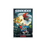 Sidekicks: A Graphic Novel (Sidekicks #1)