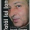 TATAL LUI IONA / SCRISORILE PRIMEJDIOASE de IACOB FLOREA , 2002 , DEDICATIE *