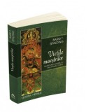 Vietile Maestrilor. Invataturile maestrilor din Extremul Orient - Ilie Iliescu, Baird Spalding