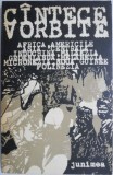 Cantece vorbite - Carte Poezie Beletristica - Stare Buna/Foarte Buna - Livrare Rapida