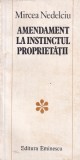 Mircea Nedelciu - Amendament la instinctul proprietatii