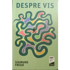 Despre vis - Sigmund Freud