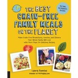 The Best Grain-Free Family Meals on the Planet