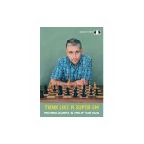 Think Like a Super-GM