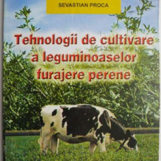 Tehnologii de cultivare a leguminoaselor furajere perene – Nicolae Dragomir