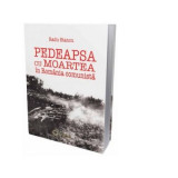 Pedeapsa cu moartea in Romania comunista - Radu Stancu