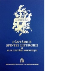 Cantarile Sfintei Liturghii si alte cantari bisericesti