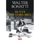 Muntii din viata mea - Walter Bonatti