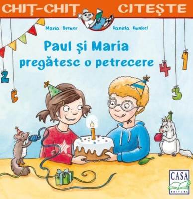 Paul Si Maria Pregatesc O Petrecere, Maria Breuer - Editura Casa foto