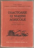 Tractoare si masini agricole-Toma Dragos,Tr.Neagu,I.Florescu