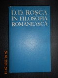 D. D. Rosca in filosofia romaneasca. Studii (1979, editie cartonata)