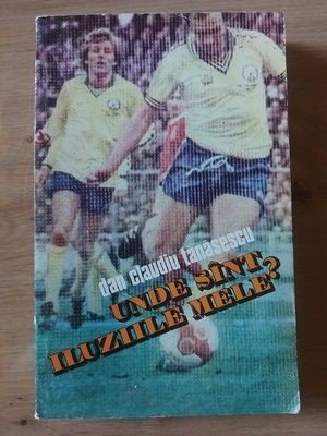 Unde sint iluziile mele?- Dan Claudiu Tanasescu foto