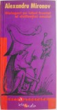 Dialoguri pe lobul frontal al civilizatiei omului - Alexandru Mironov - Carte Istorie, Stiinta