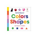 My First Book of Colors and Shapes: Learning Fun for Toddlers
