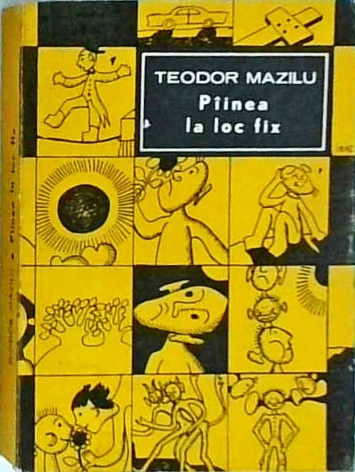 Teodor Mazilu - Painea la loc fix
