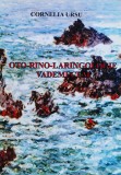 Cumpara ieftin Oto-rino-laringolog vademecum - 2010 - Cornelia Ursu (xx438)
