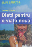 Dieta pentru o viata noua - Mariana Bozesan