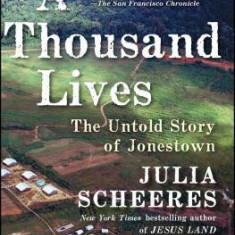 A Thousand Lives: The Untold Story of Jonestown